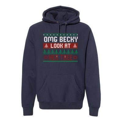 OMG Becky Look At Her Tree Ugly Christmas Premium Hoodie