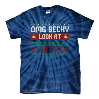 OMG Becky Look At Her Tree Ugly Christmas Tie-Dye T-Shirt