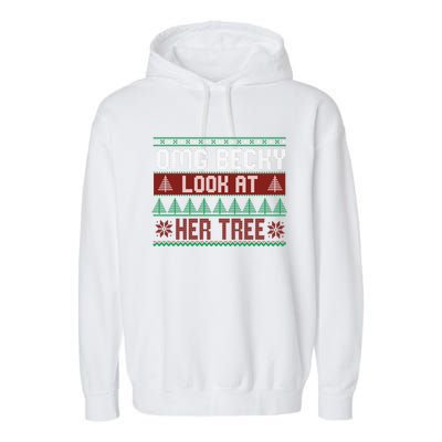 OMG Becky Look At Her Tree Ugly Christmas Garment-Dyed Fleece Hoodie