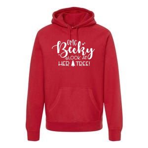 Omg Becky Look At Her Tree Funny Premium Hoodie