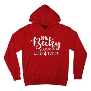 Omg Becky Look At Her Tree Funny Tall Hoodie