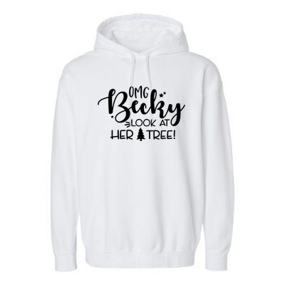 Omg Becky Look At Her Tree Funny Garment-Dyed Fleece Hoodie