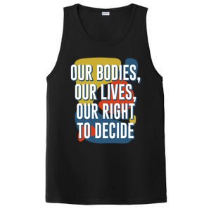 Our Bodies Lives And Right To Decide Feminist Sayings Funny Gift PosiCharge Competitor Tank