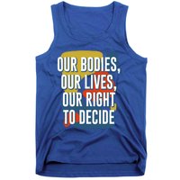 Our Bodies Lives And Right To Decide Feminist Sayings Funny Gift Tank Top