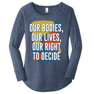 Our Bodies Lives And Right To Decide Feminist Sayings Funny Gift Women's Perfect Tri Tunic Long Sleeve Shirt