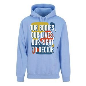 Our Bodies Lives And Right To Decide Feminist Sayings Funny Gift Unisex Surf Hoodie