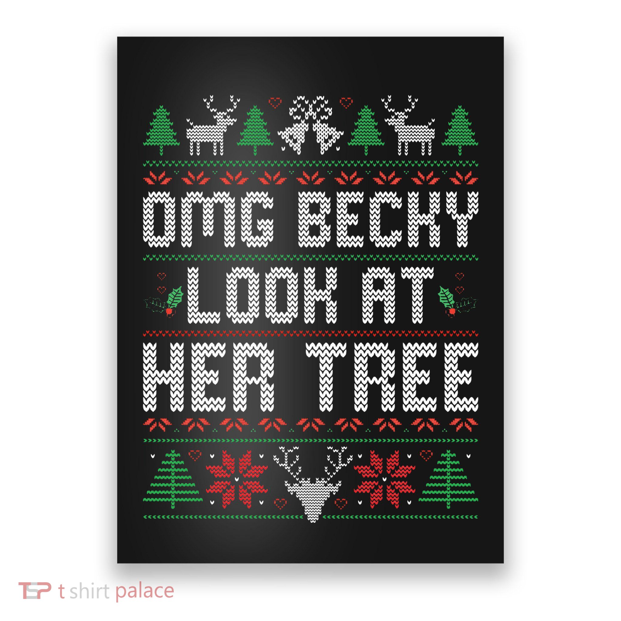 Omg Becky Look at Her Tree Funny Ugly Christmas Sweater  Poster