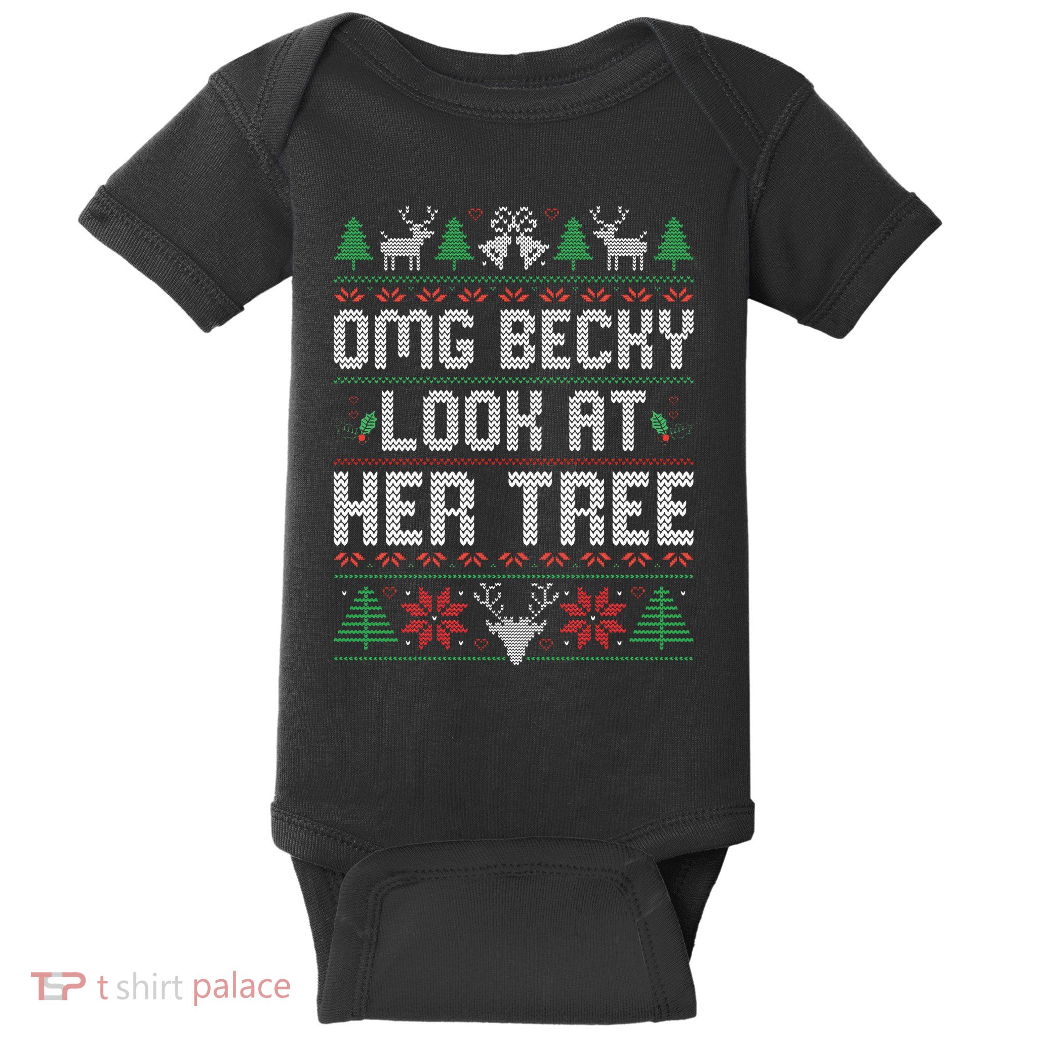 Omg Becky Look at Her Tree Funny Ugly Christmas Sweater  Baby Bodysuit