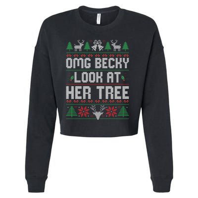 Omg Becky Look at Her Tree Funny Ugly Christmas Sweater  Cropped Pullover Crew