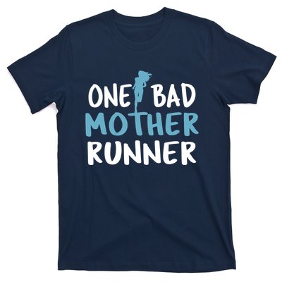 One Bad Mother Runner Mothers Day Marathon 5k T-Shirt