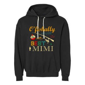 Ofishally Best Mimi Fishing Fisherman For Family Party Garment-Dyed Fleece Hoodie