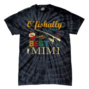 Ofishally Best Mimi Fishing Fisherman For Family Party Tie-Dye T-Shirt