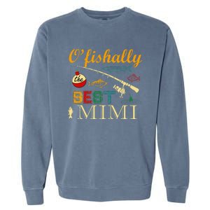 Ofishally Best Mimi Fishing Fisherman For Family Party Garment-Dyed Sweatshirt