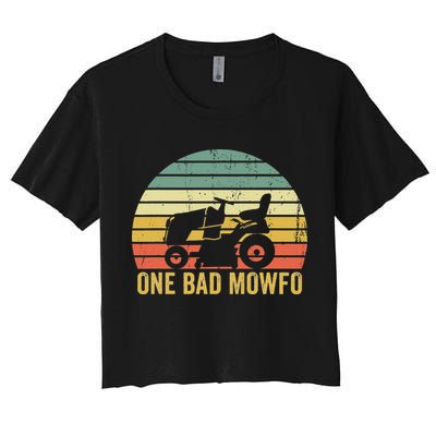 One Bad Mowfo Funny Lawn Care Grass Mowing Gardener Dad Women's Crop Top Tee