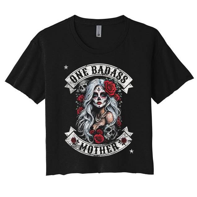 One Badass Mother Mom Stepmom Single Mom Mamma Mothers Day Women's Crop Top Tee
