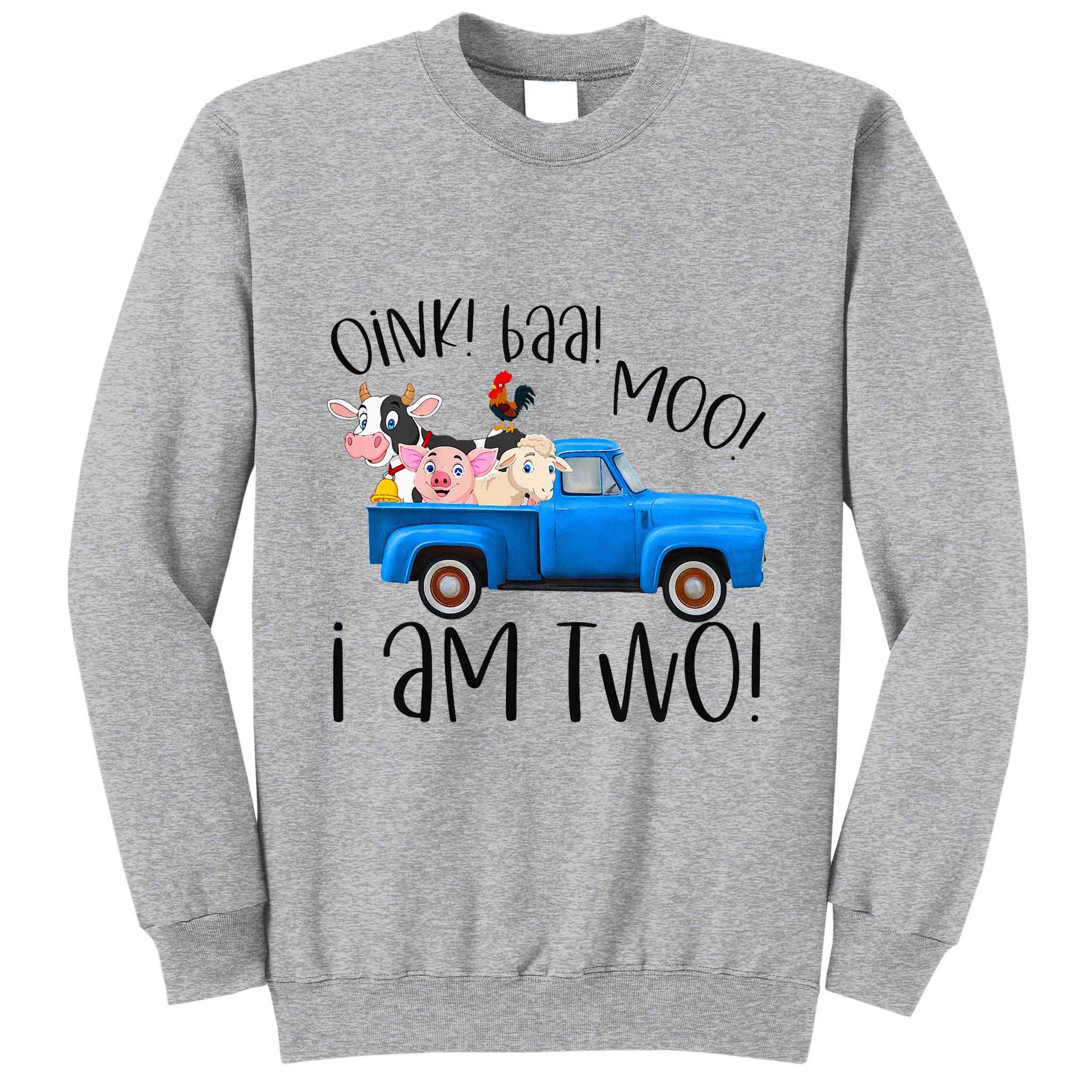 Oink Baa Moo I Am Two Farm Animals Blue Truck Tall Sweatshirt