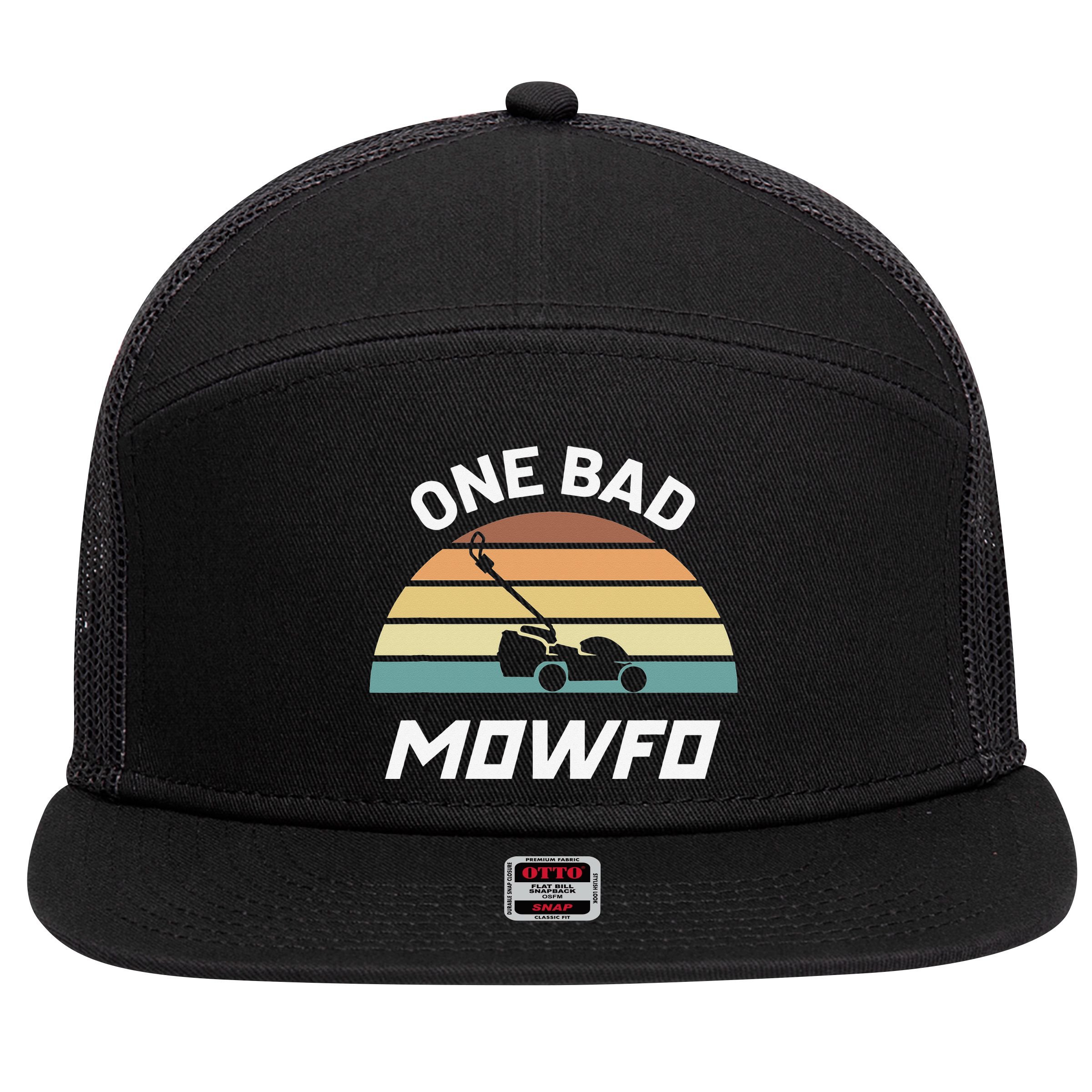 One Bad Mowfo Funny Lawn Care Mowing Gardener Father's Day 7 Panel Mesh Trucker Snapback Hat