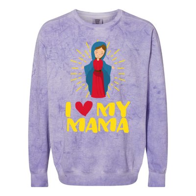 Our Blessed Mary Cute I Love Mama Catholic Funny Gift Meaningful Gift Colorblast Crewneck Sweatshirt