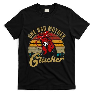 One Bad Mother Clucker Chicken Mom Mother Day Gift Women T-Shirt