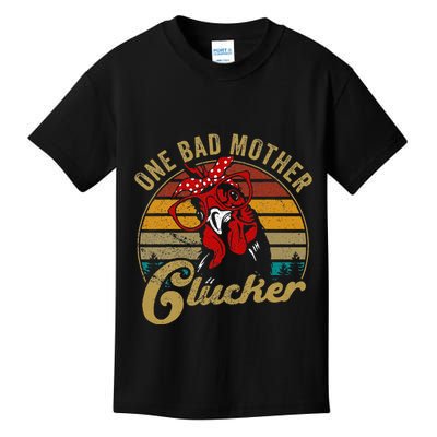 One Bad Mother Clucker Chicken Mom Mother Day Gift Women Kids T-Shirt