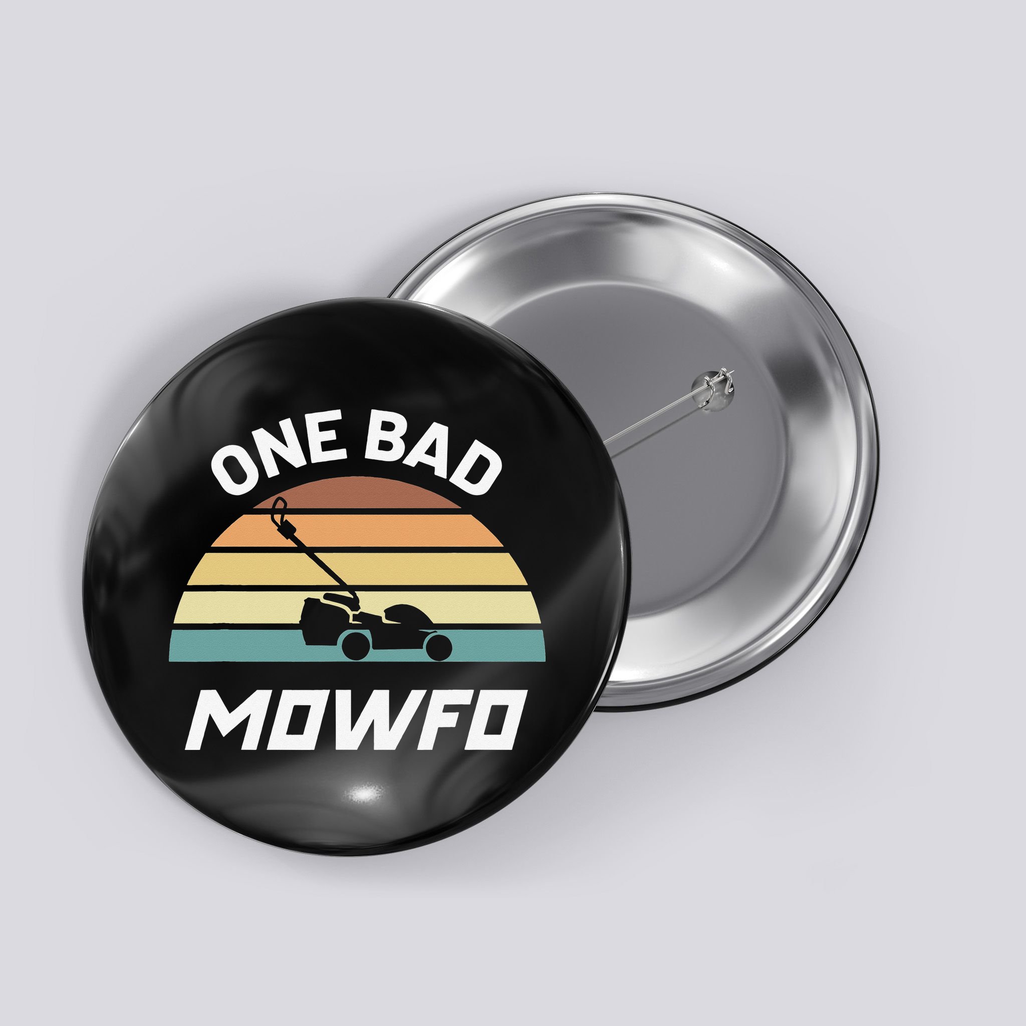 One Bad Mowfo Funny Lawn Care Mowing Gardener Father's Day Button