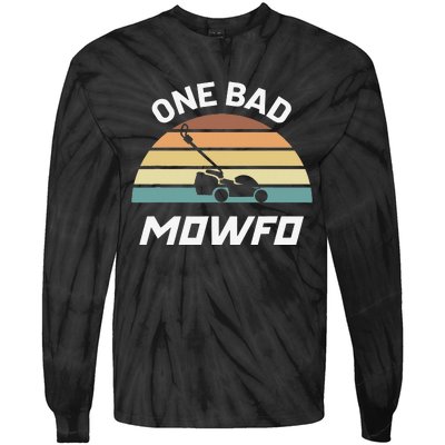 One Bad Mowfo Funny Lawn Care Mowing Gardener Father's Day Tie-Dye Long Sleeve Shirt