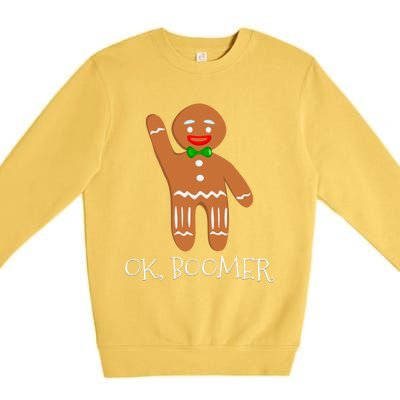 Ok Boomer Meme Millennials Gen Z Funny Xmas Gingerbread Gift Premium Crewneck Sweatshirt