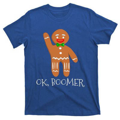 Ok Boomer Meme Millennials Gen Z Funny Xmas Gingerbread Gift T-Shirt