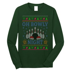 Oh Bowly Night Bowling Ugly Christmas Long Sleeve Shirt