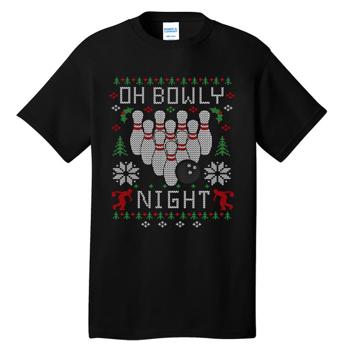 Oh Bowly Night Bowling Ugly Christmas Sweater Party Gift Funny Gift Tall T-Shirt