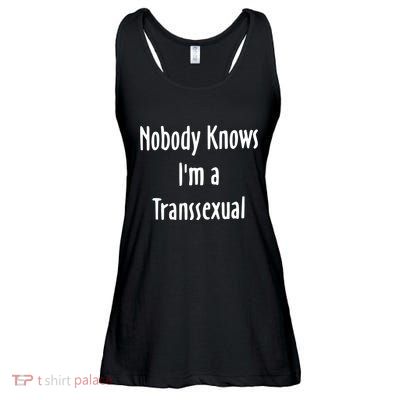 Onika Burgers Nobody Knows IM Transsexual Ladies Essential Flowy Tank