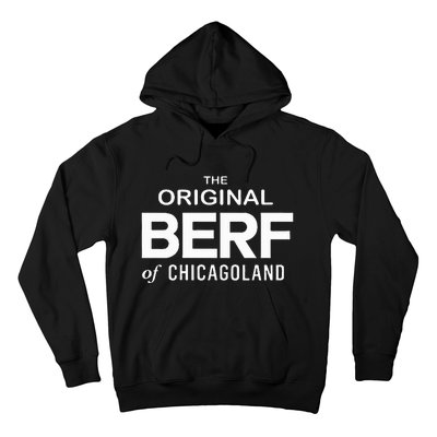 Original Berf Of Chicago Hoodie