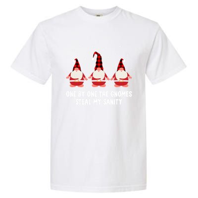 One By One The Gnomies Steal My Sanity Christmas Gnome Love Gift Garment-Dyed Heavyweight T-Shirt