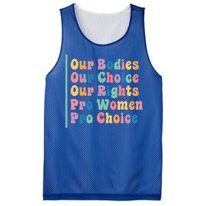 Our Bodies Our Choice Our Rights Pro Women Pro Choice Gift Mesh Reversible Basketball Jersey Tank