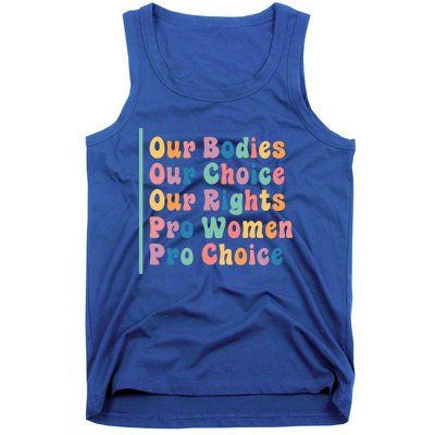 Our Bodies Our Choice Our Rights Pro Women Pro Choice Gift Tank Top