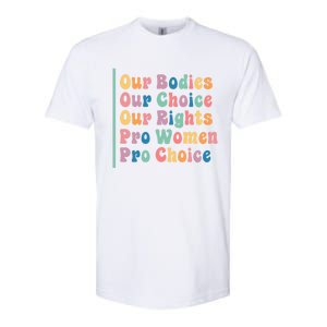 Our Bodies Our Choice Our Rights Pro Women Pro Choice Gift Softstyle CVC T-Shirt