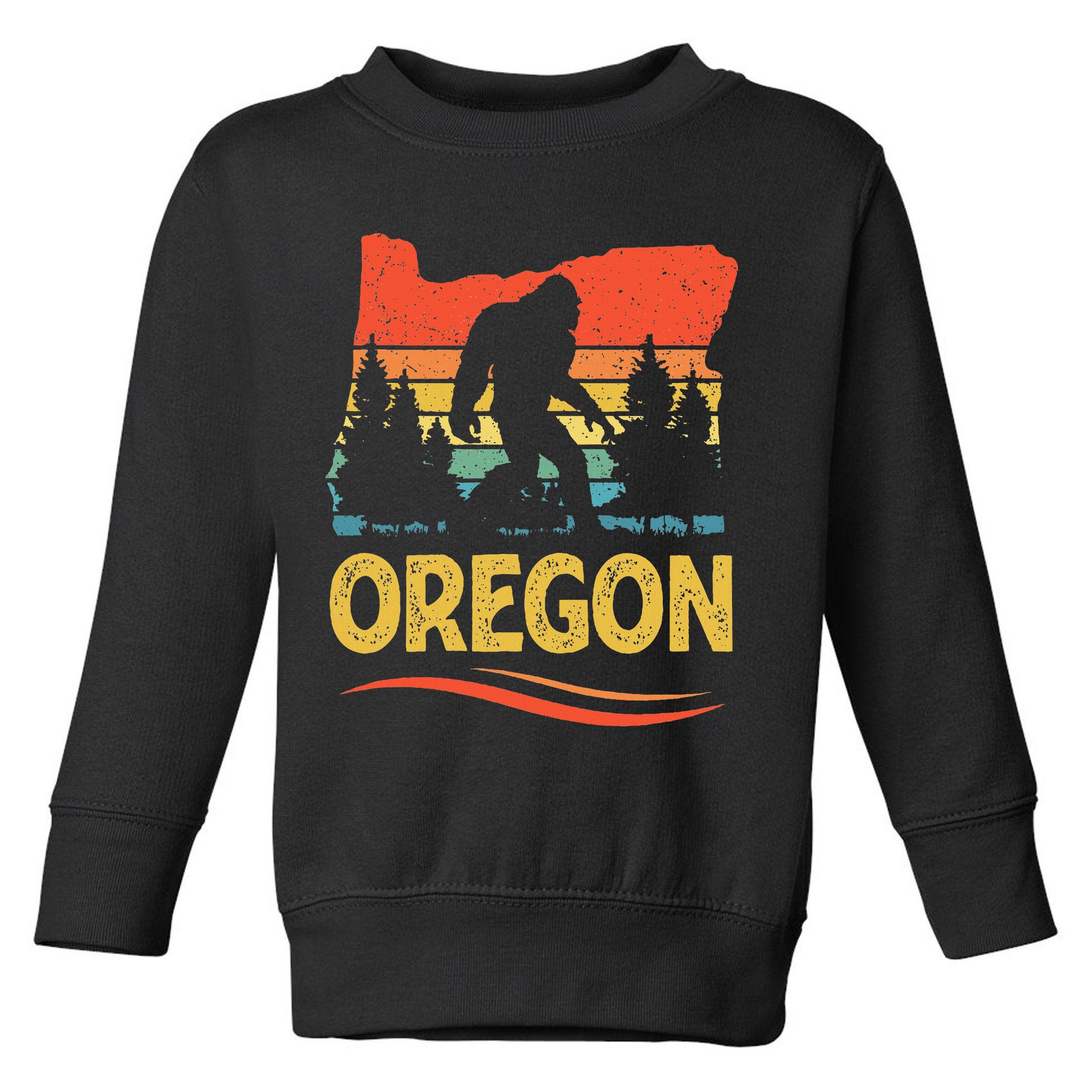 Oregon Bigfoot Oregon With A Bigfoot Or A Sasquatch Toddler Sweatshirt