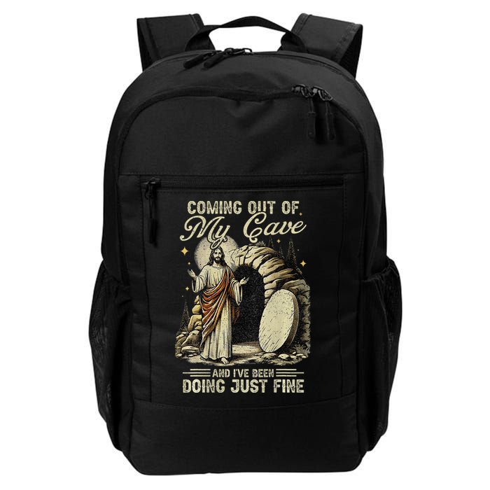 On BackComing Out Of My Cave And Ive Been Doing Just Fine Daily Commute Backpack