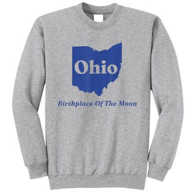 Ohio Birthplace Of The Moon Tall Sweatshirt