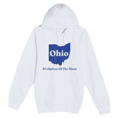 Ohio Birthplace Of The Moon Premium Pullover Hoodie