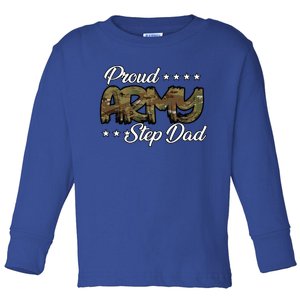 Ocp Bold Proud Army Step Dad Meaningful Gift Toddler Long Sleeve Shirt