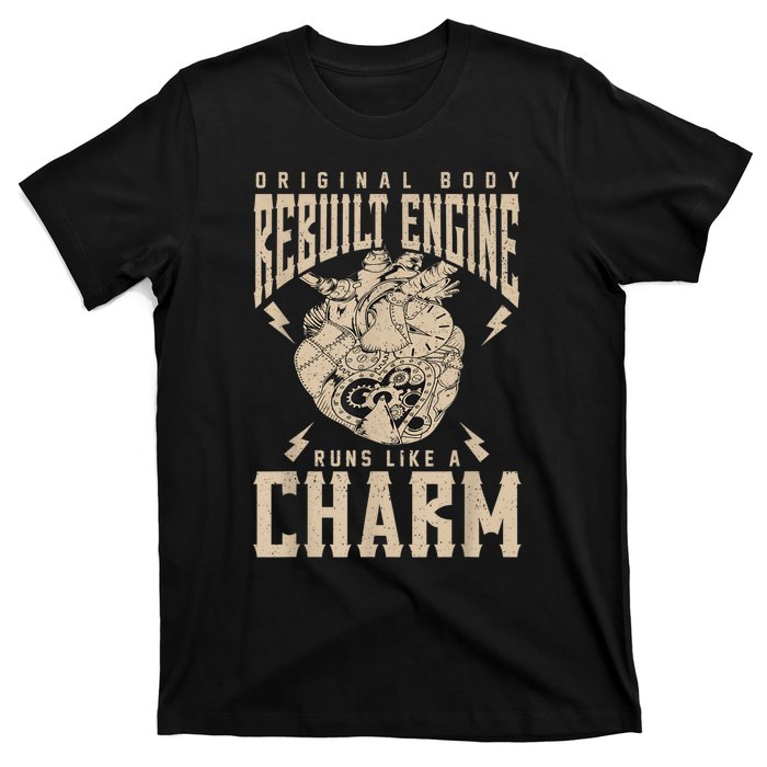 Original Body Rebuilt Engine Runs Like A Charm Open Heart T-Shirt