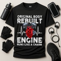 Original Body Rebuilt Engine Runs Like A Charm Performance Shirt