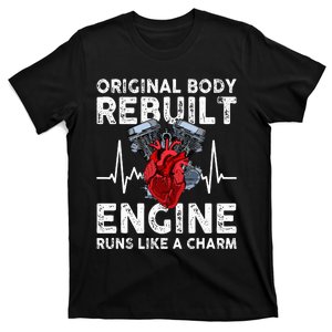 Original Body Rebuilt Engine Runs Like A Charm T-Shirt