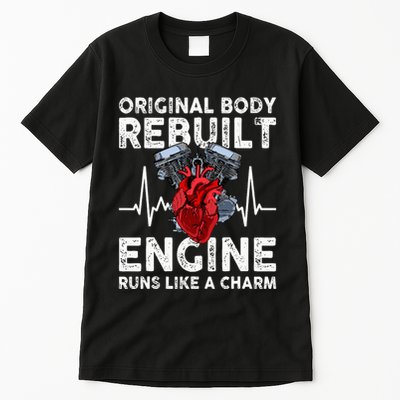 Original Body Rebuilt Engine Runs Like A Charm Tall T-Shirt