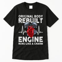 Original Body Rebuilt Engine Runs Like A Charm Tall T-Shirt