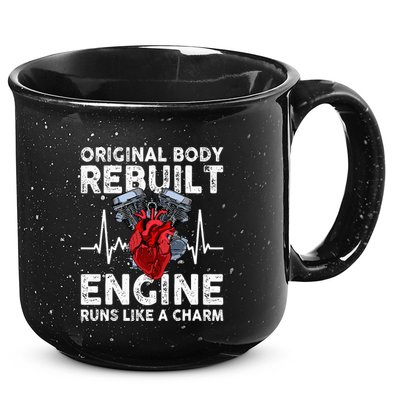 Original Body Rebuilt Engine Runs Like A Charm 15oz Campfire Ceramic Mug