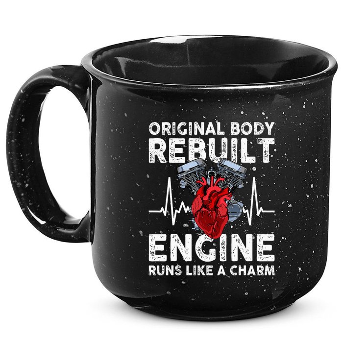 Original Body Rebuilt Engine Runs Like A Charm 15oz Campfire Ceramic Mug