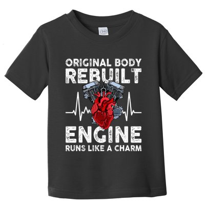 Original Body Rebuilt Engine Runs Like A Charm Toddler T-Shirt