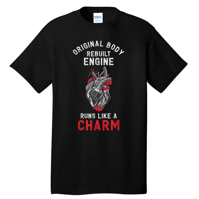 Original Body Rebuilt Engine Runs Like A Charm Tall T-Shirt